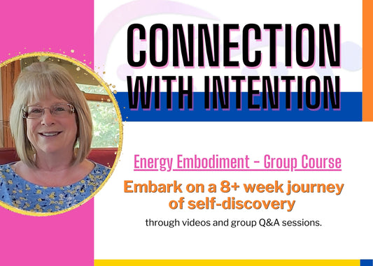 Connection with Intention: Energetic Embodiment